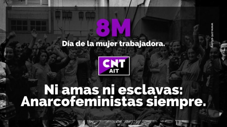 8M: NI AMAS NI ESCLAVAS: ANARCOFEMINISTAS SIEMPRE